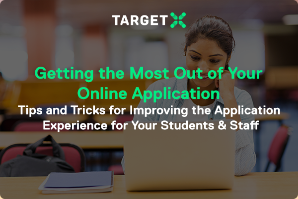 Getting the Most Out of Your Online Application Webinar